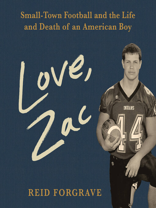 Title details for Love, Zac by Reid Forgrave - Available